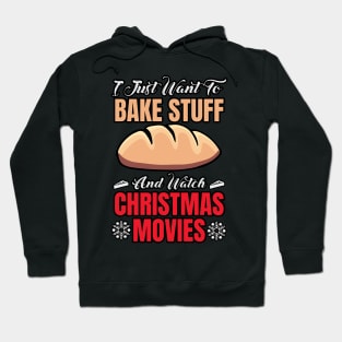 i just want to bake stuff Hoodie